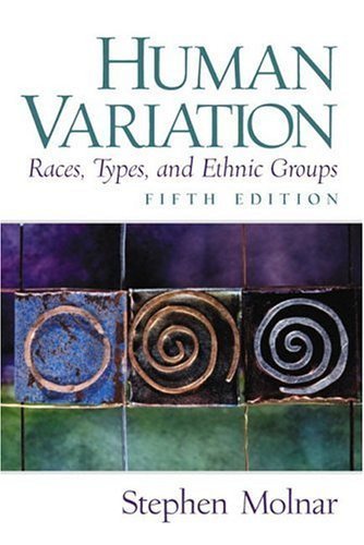 9780130336682: Human Variation, Races, Types, and Ethnic Groups
