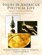 9780130336729: Issues in American Political Life: Money, Violence, and Biology