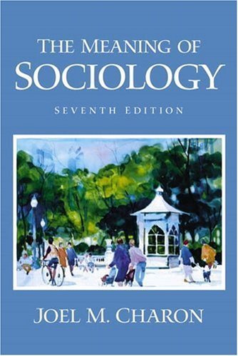 9780130336750: The Meaning of Sociology
