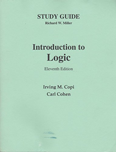 Stock image for STUDY GUIDE - INTRODUCTION TO LOGIC, Eleventh Edition for sale by David H. Gerber Books (gerberbooks)