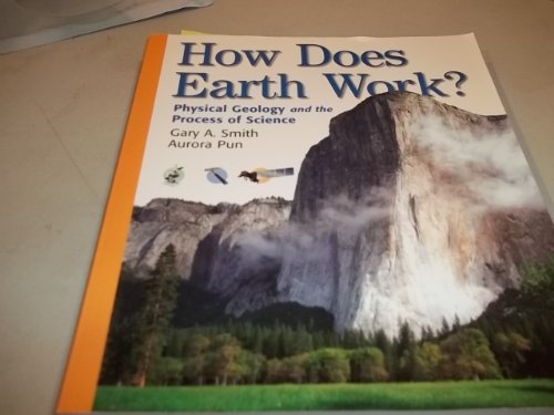 Stock image for How Does The Earth Work: Physical Geology and the Process of Science for sale by Books Unplugged