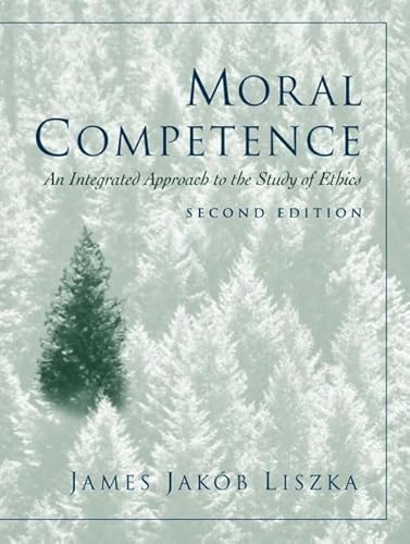 9780130341549: Moral Competence: An Integrated Approach to the Study of Ethics