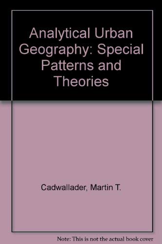 Analytical Urban Geography: Spatial Patterns and Theories