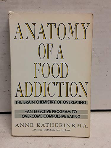 9780130350312: Anatomy of a Food Addiction