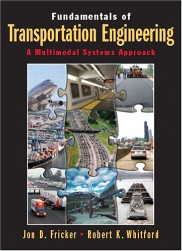 Beispielbild fr Fundamentals of Transportation Engineering: A Multimodal Systems Approach zum Verkauf von Trip Taylor Bookseller