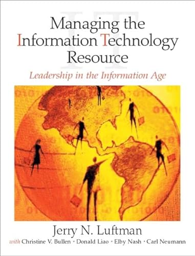 Imagen de archivo de Managing the Information Technology Resource: Leadership in the Information Age a la venta por ThriftBooks-Atlanta