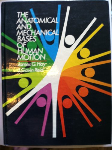 Imagen de archivo de The Anatomical and Mechanical Bases of Human Motion a la venta por Better World Books