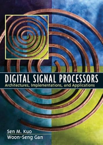 9780130352149: Digital Signal Processors: Architectures, Implementations, and Applications: United States Edition
