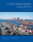 Contemporary Logistics, Eighth Edition (9780130352804) by Murphy, Paul R.; Wood, Donald