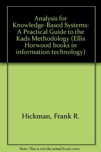 Beispielbild fr Analysis for Knowledge-Based Systems: A Practical Guide to the Kads Methodology (Ellis Horwood Books in Information Technology) zum Verkauf von HPB-Red