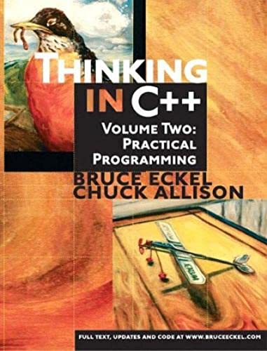 Thinking in C++: Practical Programming, Volume 2 (9780130353139) by Eckel, Bruce; Allison, Chuck