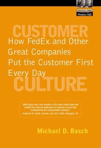 9780130353313: Customer Culture: How FedEx and Other Great Companies Put the Customer First Every Day (Financial Times Prentice Hall Books,)