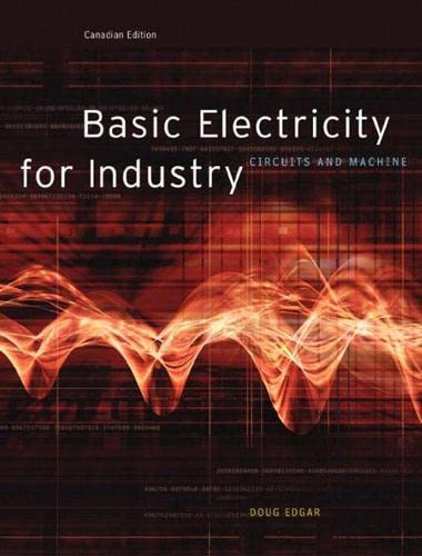 9780130354518: Basic Electricity for Industry: Circuits and Machines Canadian Edition
