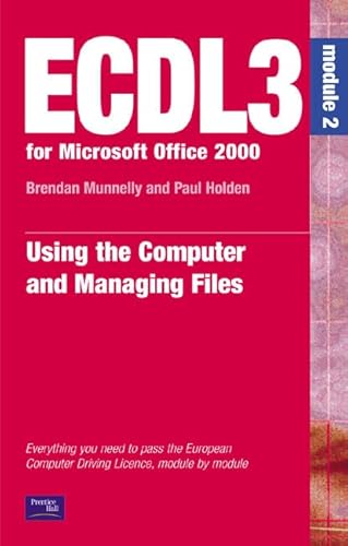 9780130354594: ECDL3 for Microsoft Office 2000: Using a Computer and Managing Files (ECDL3 for Microsoft Office 95/97)