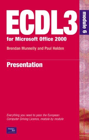 9780130354631: ECDL3 for Microsoft Office 2000: Presentations (ECDL3 for Microsoft Office 95/97)