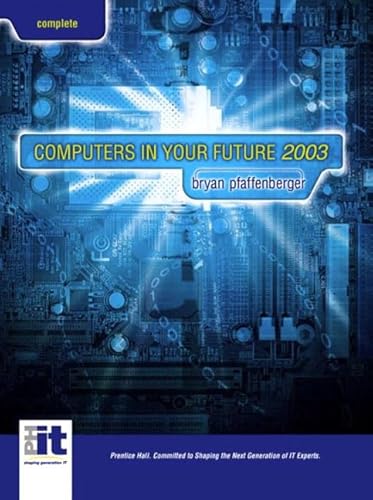 Beispielbild fr Computers in Your Future, Complete Edition (5th Edition) zum Verkauf von HPB-Red