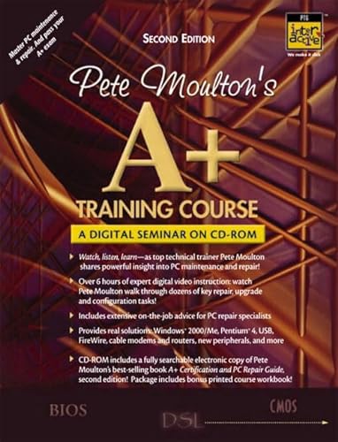 9780130356482: Pete Moulton's A+ Training Course: A Digital Seminar on CD-ROM