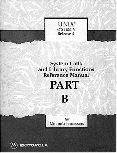 Stock image for UNIX System V Release 4 System Calls & Library Functions Reference Manual for Motorola Processors for sale by Books Puddle