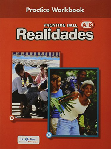 Stock image for PRENTICE HALL SPANISH REALIDADES PRACTICE WORKBOOK LEVEL AB 1ST EDITION 2004C for sale by SecondSale