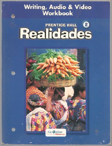 9780130360083: Prentice Hall Spanish Realidades Writing, Audio, and Video Workbook Level 2 First Edition 2004c: Writing Audio & Video Workbook