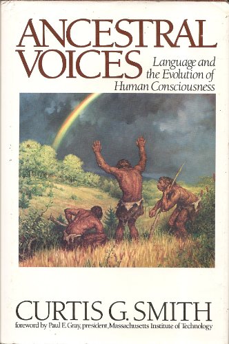 9780130361875: Ancestral voices: Language and the evolution of human consciousness (Frontiers of science)