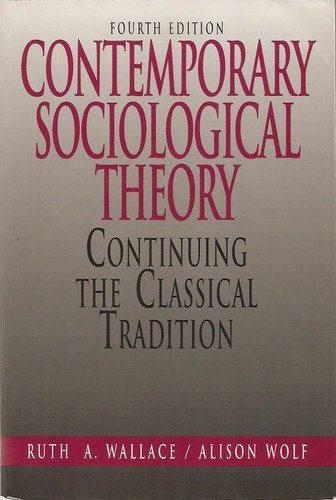 Beispielbild fr Contemporary Sociological Theory: Continuing the Classical Tradition zum Verkauf von SecondSale