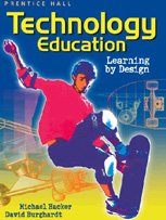9780130363534: Technology Education: Learning by Design