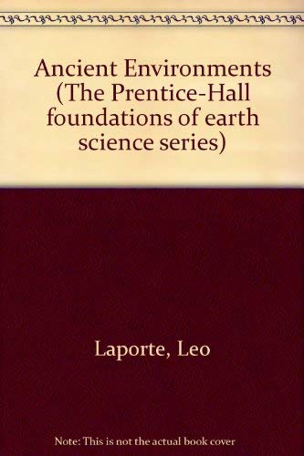9780130363923: Ancient Environments (The Prentice-Hall foundations of earth science series)