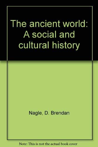 Imagen de archivo de The Ancient World : A Social and Cultural History a la venta por Better World Books