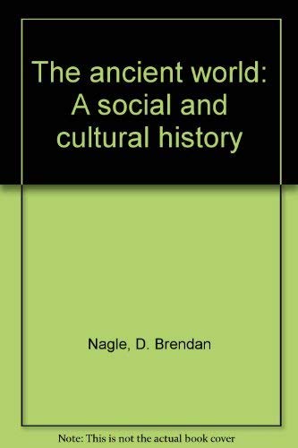 Stock image for The Ancient World : A Social and Cultural History for sale by Better World Books