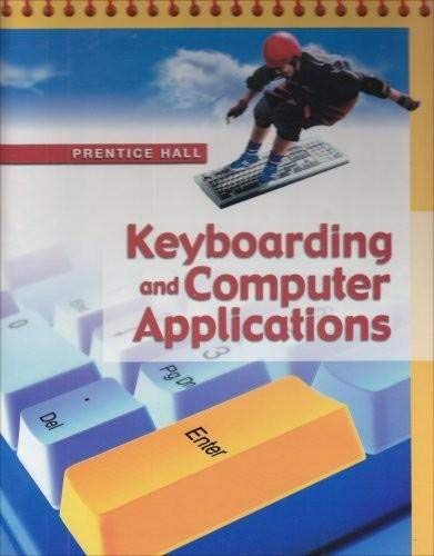 9780130364449: Keyboarding and Computer Applications