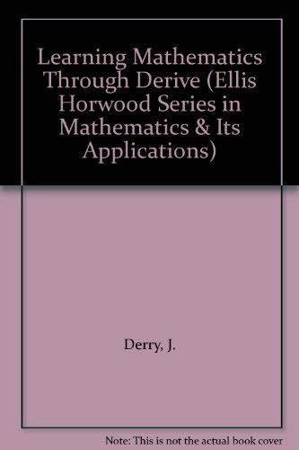 Stock image for Learning Mathematics Through DERIVE (Ellis Horwood Series in Mathematics & Its Applications) for sale by WorldofBooks