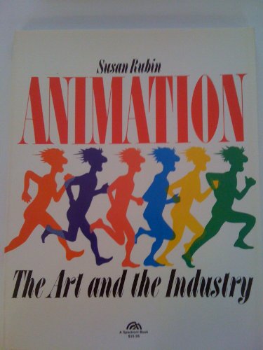 9780130377890: Title: Animation The Art and the Industry