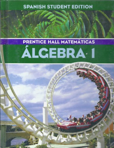 Beispielbild fr Algerbra 1 (Mathematics, Spanish Student Edition) ; 9780130377968 ; 0130377961 zum Verkauf von APlus Textbooks