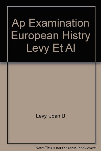 Advanced Placement Examination in European History (Arco Master the AP European History Test) (9780130380500) by Levy, Joan U.; Levy, Norman; Weisberg, Richard