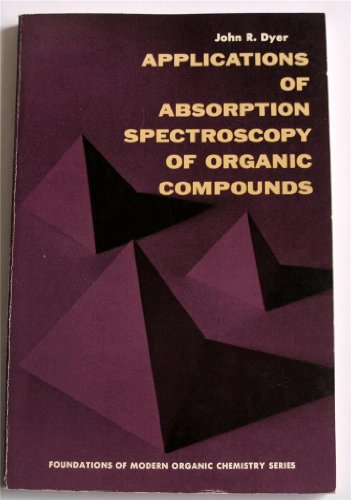 9780130388025: Applications of Absorption Spectroscopy of Organic Compounds