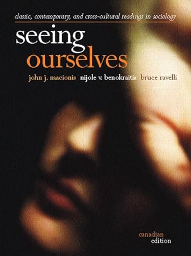 9780130391216: Seeing Ourselves: Classic, Contemporary, and Cross-Cultural Readings in Sociology, Canadian Edition