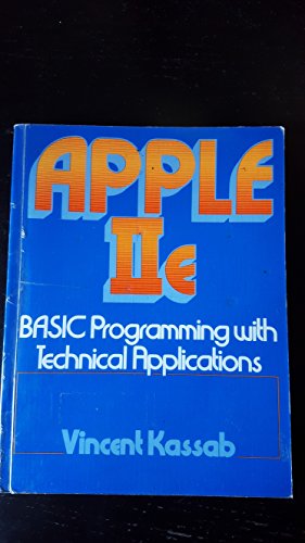 Stock image for Apple IIE Basic Programming With Technical Applications for sale by dsmbooks