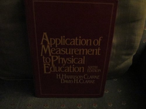 Beispielbild fr Application of Measurement to Physical Education zum Verkauf von Wonder Book