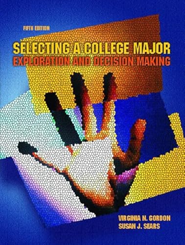 Beispielbild fr Selecting a College Major: Exploration and Decision Making zum Verkauf von Irish Booksellers