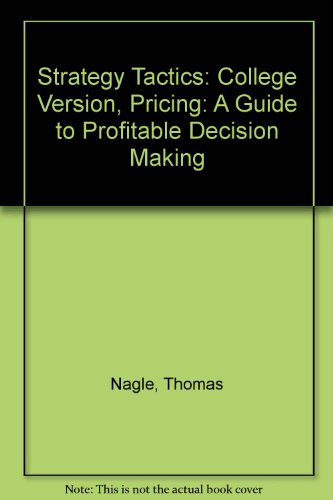 Stock image for Strategy Tactics: College Version, Pricing: A Guide to Profitable Decision Making for sale by medimops
