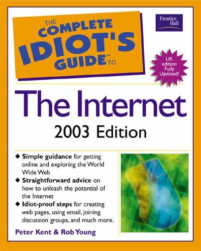 Stock image for THE COMPLETE IDIOT'S GUIDE TO THE INTERNET UK AND EIRE. for sale by Cambridge Rare Books