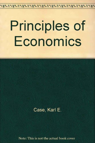 Principles of Economics (9780130399502) by Case, Karl E.; Fair, Ray