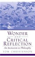 Beispielbild fr Wonder and Critical Reflection: An Invitation to Philosophy zum Verkauf von Books Unplugged