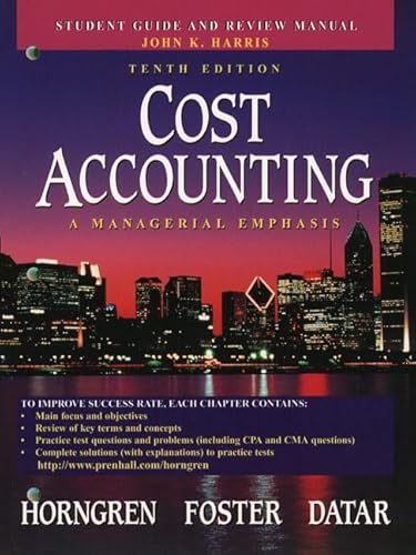 Imagen de archivo de Cost Accounting: A Managerial Emphasis (Student Guide and Review Manual) a la venta por Wonder Book