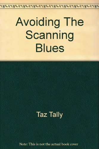 Imagen de archivo de Avoiding The Scanning Blues: A Desktop Scanning Primer a la venta por Wonder Book