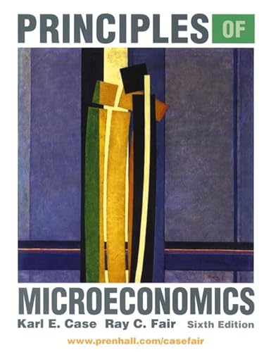 Principles of Microeconomics (9780130406903) by Case, Karl E.; Fair, Ray C.
