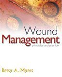 Imagen de archivo de Wound Management: Principles and Practice Myers PT, Betsy a la venta por Re-Read Ltd