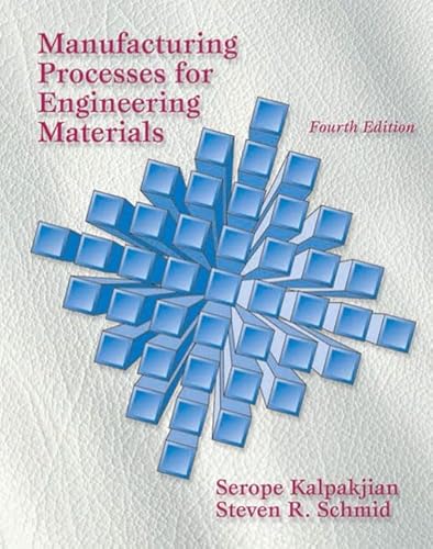 Beispielbild fr Manufacturing Processes for Engineering Materials zum Verkauf von Better World Books