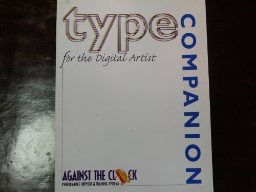 Imagen de archivo de Type Companion for the Digital Artist (Against the Clock Series) a la venta por Cambridge Rare Books